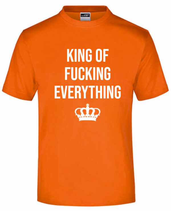 King of F*cking Everything T-Shirt